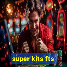 super kits fts